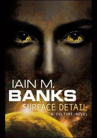 Surface Detail - Iain M. Banks, Little, Brown Book Group 1