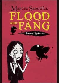 Flood and Fang - Marcus Sedgwick, Hachette Children's Group 1