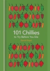 101 Chillies to Try Before You Die - David Floyd, Cassell 1