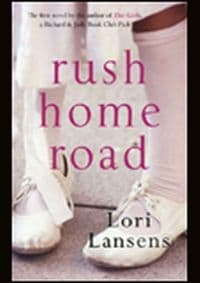 Rush Home Road - Lori Lansens, Little, Brown Book Group