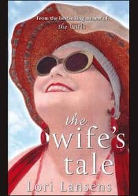 Wife's Tale - Lori Lansens, Little, Brown Book Group 1