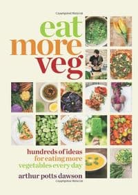 Eat More Veg - Arthur Potts Dawson, Mitchell Beazley 1