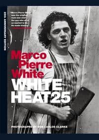 White Heat 25 - Marco Pierre White, Octopus Publishing Group