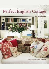 Perfect English Cottage - Ros Byam Shaw, Ryland, Peters & Small 1