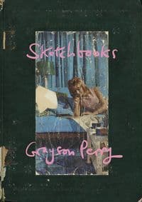 Sketchbooks - Grayson Perry, Particular Books 1