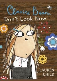 Clarice Bean, Dont Look Now - Lauren Child, Hachette Children's Group