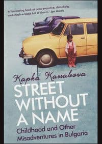Street Without a Name - Kapka Kassabova, Granta Books