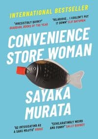 Convenience Store Woman - Sayaka Murata, Granta Books 1