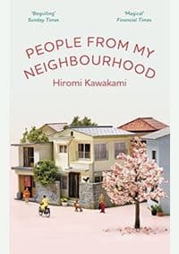 People From My Neighbourhood - Hiromi (Y) Kawakami, Granta Books