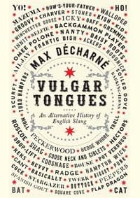 Vulgar Tongues - Max Décharné, Serpent's Tail 1