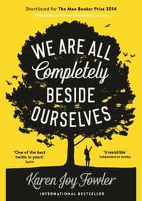 We Are All Completely Beside Ourselves - Karen Joy Fowler, Serpent's Tail 1