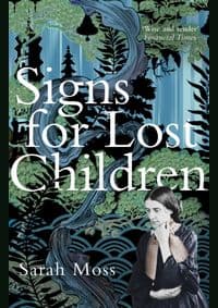 Signs for Lost Children - Sarah Moss, Granta Books 1