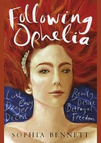 Following Ophelia - Sophia Bennett, Stripes Publishing