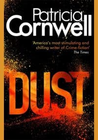 Dust - Patricia Cornwell, Little, Brown Book Group 1