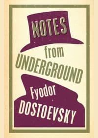 Notes from Underground - Fyodor Dostoevsky, Alma Books Ltd