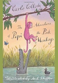 The Adventures Of Pipi, The Pink Monkey - Carlo Collodi, Axel Scheffler, Alma Classics