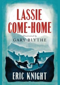 Lassie Come-Home - Eric Knight, Alma Books Ltd