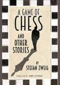 The Game Of Chess And Other Stories - Stefan Zweig, Alma Books Ltd