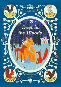 Deep in the Woods - Christopher Corr, Frances Lincoln Children's Books 1