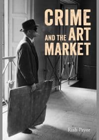 Crime and the Art Market - Riah Pryor, Lund Humphries Publishers Ltd 1