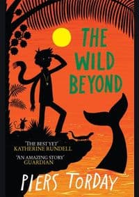 The Last Wild Trilogy: The Wild Beyond - Piers Torday, Hachette Children's Group