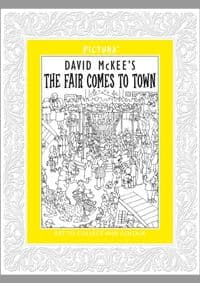 Fair Comes to Town Pictura - David McKee, Templar Publishing 1