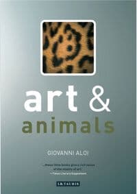 Art and Animals - Giovanni Aloi, Bloomsbury Publishing PLC 1
