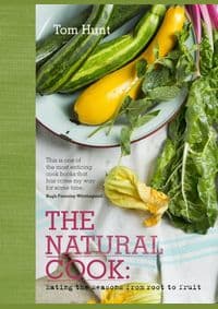Natural Cook - Tom Hunt, Quadrille Publishing Ltd 1