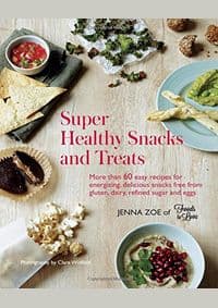 Super Healthy Snacks and Treats - Jenna Zoe, Ryland, Peters & Small