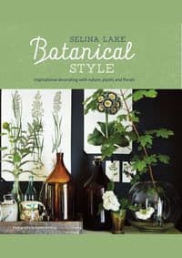 Botanical Style - Selina Lake, Ryland, Peters & Small Ltd 1