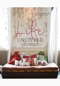 Life Unstyled - Emily Henson, Ryland, Peters & Small