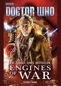 Doctor Who: Engines of War - George Mann, Ebury Publishing 1