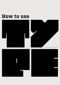 How to Use Type - Lindsey Marshall, Lester Meachem, Laurence King