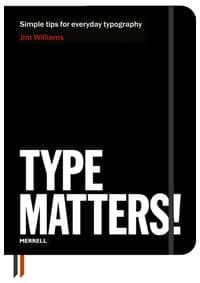 Type Matters - Jim Williams, Merrell Publishers Ltd
