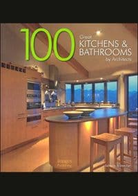 100 Great Kitchens Bathrooms - autor neuvedený