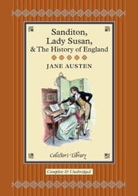 Sanditon, Lady Susan & the History of England - Jane Austen, Collector's Library 1