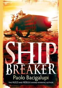 Ship Breaker - Paolo Bacigalupi, Little, Brown Book Group 1