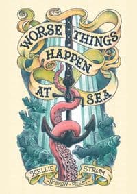 Worse Things Happen At Sea - Kellie Strom, Nobrow Ltd 1