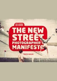 New Street Photographer`s Manifesto - Tanya Nagar, ILEX 1
