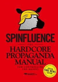 Spinfluence. The Hardcore Propaganda Manual for Controlling the M - Nick McFarlane, Carpet Bombing Culture 1