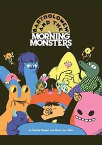 Bartholomew and the Morning Monsters - autor neuvedený