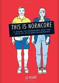 This is Normcore - Jo Hoare, Dog 'n' Bone Books 1