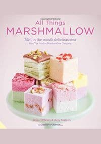 All Things Marshmallow - Amy Nelson, Ross O'Brien, Jacqui Small LLP