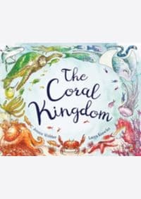 Coral Kingdom - Laura Knowles, Words & Pictures