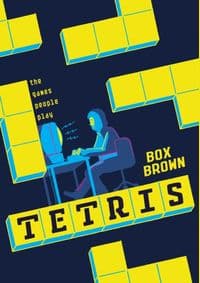 Tetris The Games People Play The Games People Play - Box Brown, SelfMadeHero 1