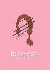 Faceless - Alyssa Sheinmel, Chicken House Ltd 1
