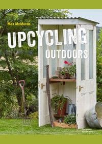 Upcycling Outdoors - Max McMurdo, White Lion Publishing