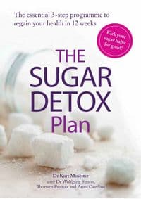 The Sugar Detox Plan - Kurt Mosetter, Wolfgang Simon, Thorsten Probost, Anna Cavelius, Modern Books 1