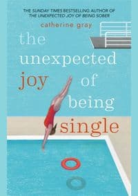 The Unexpected Joy of Being Single - autor neuvedený