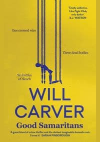 Good Samaritans - Will Carver, Orenda Books 1